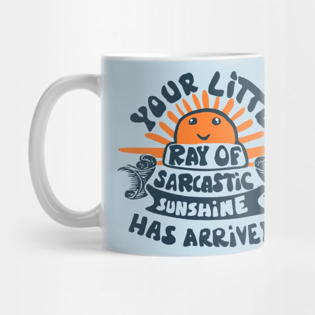 funny saying little ray of sarcastic sunshine by Roocolonia